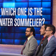 One of these men is a water sommelier. Two of them are damn liars. (Photo: Lisa Rose/ABC)